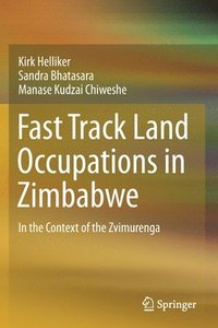bokomslag Fast Track Land Occupations in Zimbabwe