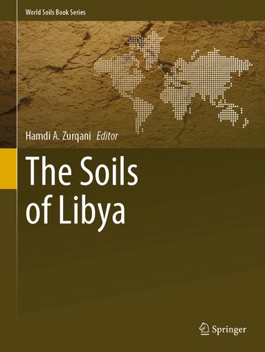Hamdi A. Zurqani - Soils of Libya, Inbunden