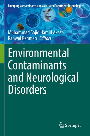 Muhammad Sajid Hamid Akash, Kanwal Rehman - Environmental Contaminants and Neurological Disorders, Häftad