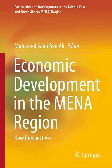 Mohamed Sami Ben Ali - Economic Development in the MENA Region, Inbunden