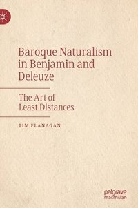 bokomslag Baroque Naturalism in Benjamin and Deleuze