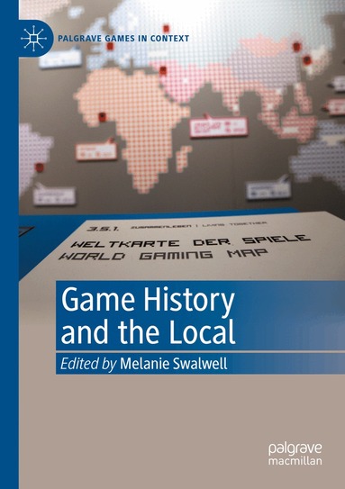 Melanie Swalwell - Game History and the Local, Häftad