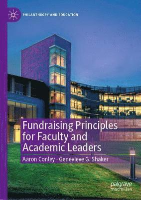 Fundraising Principles for Faculty and Academic Leaders 1