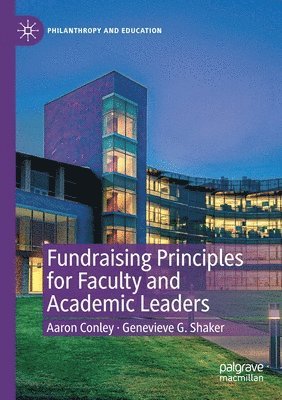 Fundraising Principles for Faculty and Academic Leaders 1