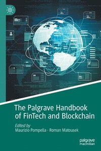 bokomslag The Palgrave Handbook of FinTech and Blockchain
