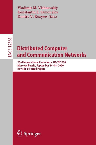 Vladimir M. Vishnevskiy, Konstantin E. Samouylov, Dmitry V. Kozyrev - Distributed Computer and Communication Networks, Häftad