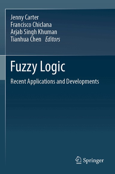 Jenny Carter, Francisco Chiclana, Arjab Singh Khuman, Tianhua Chen - Fuzzy Logic, Häftad