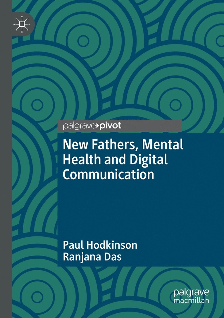 New Fathers, Mental Health and Digital Communication 1