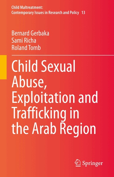 Bernard Gerbaka, Sami Richa, Roland Tomb - Child Sexual Abuse, Exploitation and Trafficking in the Arab Region, Inbunden