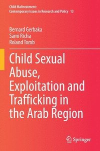 bokomslag Child Sexual Abuse, Exploitation and Trafficking in the Arab Region