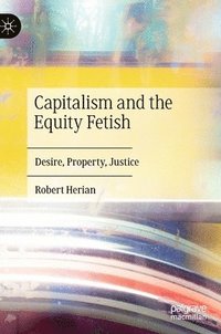 bokomslag Capitalism and the Equity Fetish
