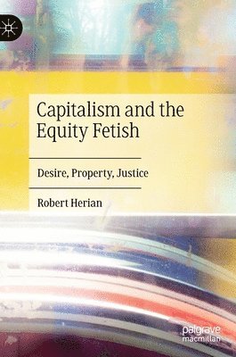 Capitalism and the Equity Fetish 1