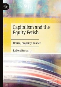 bokomslag Capitalism and the Equity Fetish
