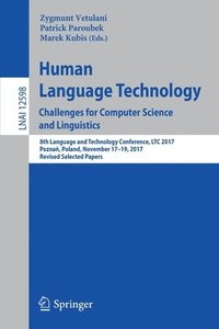 bokomslag Human Language Technology. Challenges for Computer Science and Linguistics