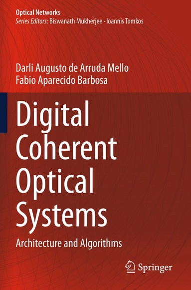 Darli Augusto de Arruda Mello, Fabio Aparecido Barbosa - Digital Coherent Optical Systems, Häftad