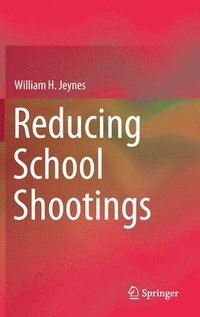 bokomslag Reducing School Shootings