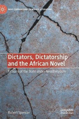 bokomslag Dictators, Dictatorship and the African Novel