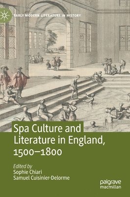 Spa Culture and Literature in England, 1500-1800 1