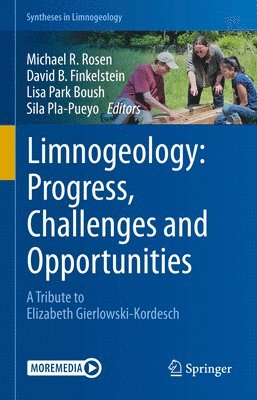 Limnogeology: Progress, Challenges and Opportunities 1