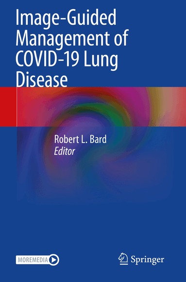 Robert L. Bard - Image-Guided Management of COVID-19 Lung Disease, Häftad