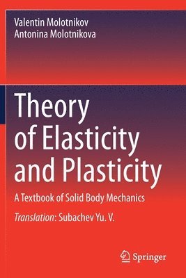 Theory of Elasticity and Plasticity