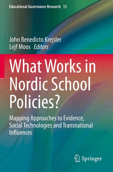 John Benedicto Krejsler, Lejf Moos - What Works in Nordic School Policies?, Häftad