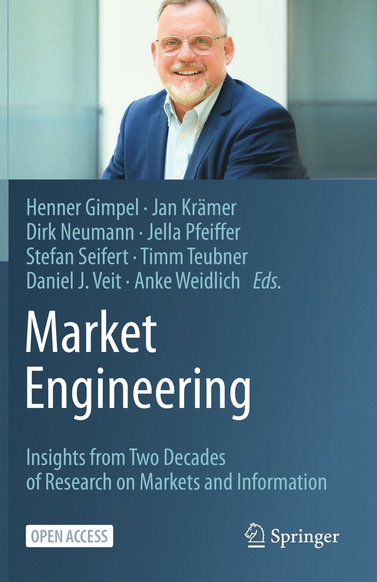 Henner Gimpel, Jan Krämer, Dirk Neumann, Jella Pfeiffer, Stefan Seifert, Timm Teubner, Daniel J. Veit, Anke Weidlich, Jan Kramer - Market Engineering, Häftad