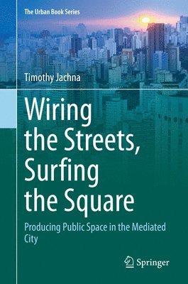 Wiring the Streets, Surfing the Square 1