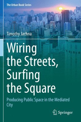 Wiring the Streets, Surfing the Square 1