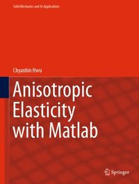 bokomslag Anisotropic Elasticity with Matlab