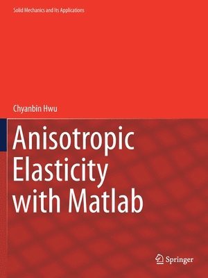 bokomslag Anisotropic Elasticity with Matlab