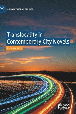 bokomslag Translocality in Contemporary City Novels