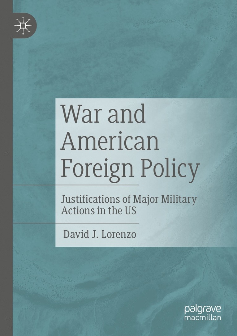 David J. Lorenzo - War and American Foreign Policy, Häftad