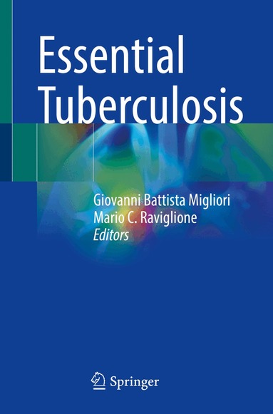 Giovanni Battista Migliori, Mario C. Raviglione - Essential Tuberculosis, Häftad
