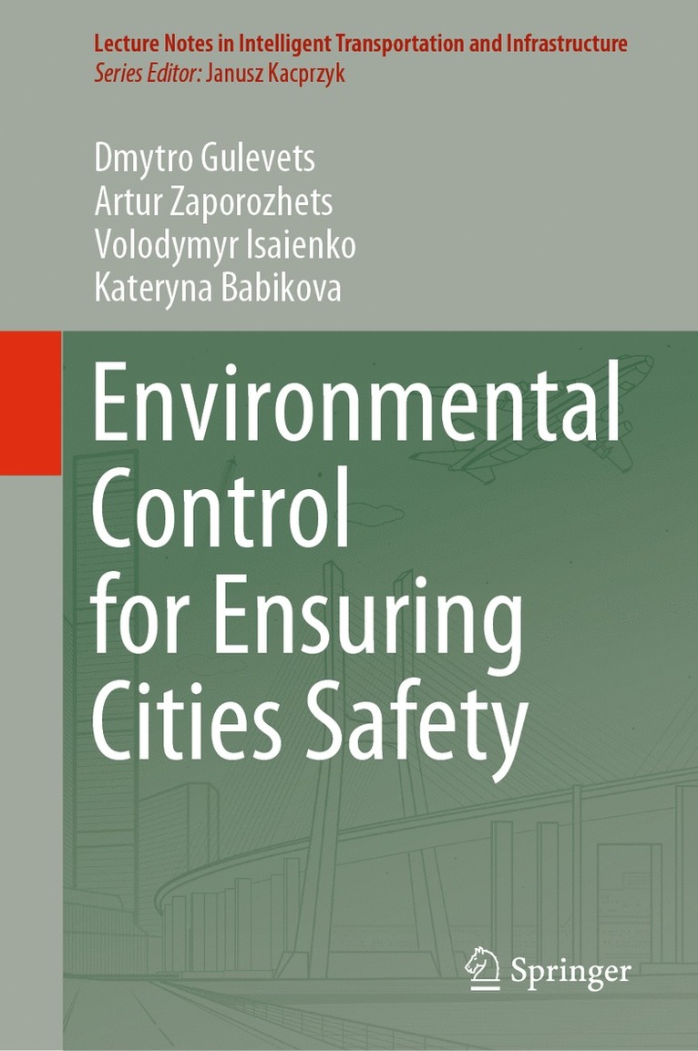 Dmytro Gulevets, Artur Zaporozhets, Volodymyr Isaienko, Kateryna Babikova - Environmental Control for Ensuring Cities Safety, Inbunden
