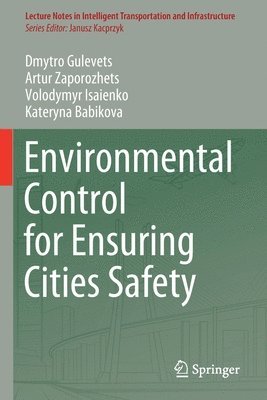 Environmental Control for Ensuring Cities Safety 1