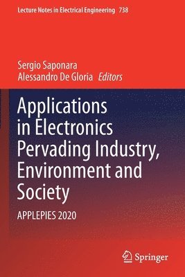 Sergio Saponara, Alessandro De Gloria - Applications in Electronics Pervading Industry, Environment and Society, Häftad