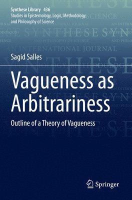 Sagid Salles - Vagueness as Arbitrariness, Häftad