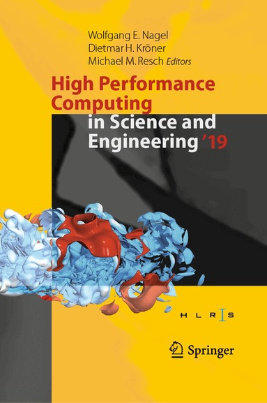 Wolfgang E. Nagel, Dietmar H. Kröner, Michael M. Resch - High Performance Computing in Science and Engineering '19, Inbunden