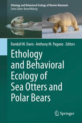 bokomslag Ethology and Behavioral Ecology of Sea Otters and Polar Bears