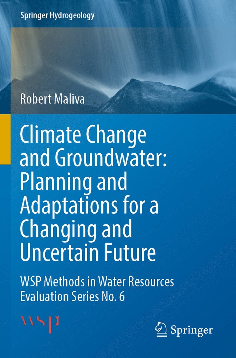 Climate Change and Groundwater: Planning and Adaptations for a Changing and Uncertain Future 1