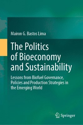 bokomslag The Politics of Bioeconomy and Sustainability