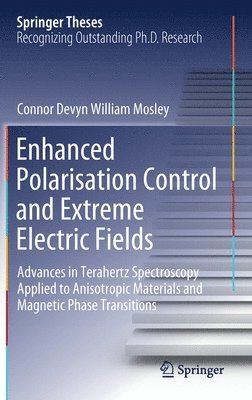 bokomslag Enhanced Polarisation Control and Extreme Electric Fields