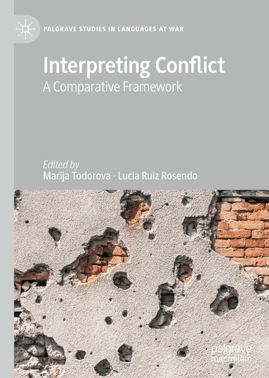 Marija Todorova, Lucía Ruiz Rosendo - Interpreting Conflict, Inbunden