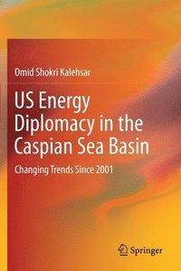 bokomslag US Energy Diplomacy in the Caspian Sea Basin