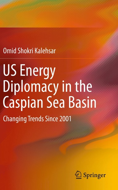 bokomslag US Energy Diplomacy in the Caspian Sea Basin