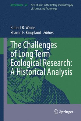 bokomslag The Challenges of Long Term Ecological Research: A Historical Analysis