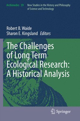 bokomslag The Challenges of Long Term Ecological Research: A Historical Analysis