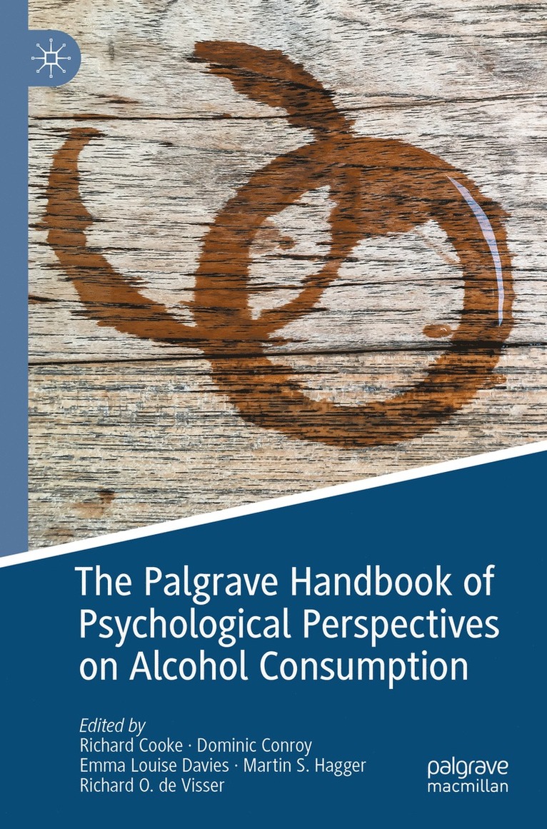 The Palgrave Handbook of Psychological Perspectives on Alcohol Consumption 1