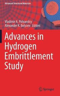 bokomslag Advances in Hydrogen Embrittlement Study